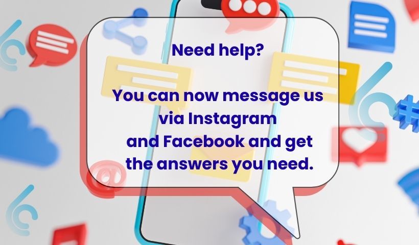 need-help-you-can-now-message-us-on-instagram-or-facebook-and-well-get-back-to-you-(820-x-480-px)